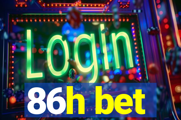 86h bet